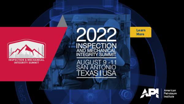 Call for Submissions: API Inspection and Mechanical Integrity Summit Emerging & New Technology Showcase