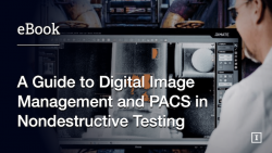 A Guide to Digital Image Management and PACS in Nondestructive Testing