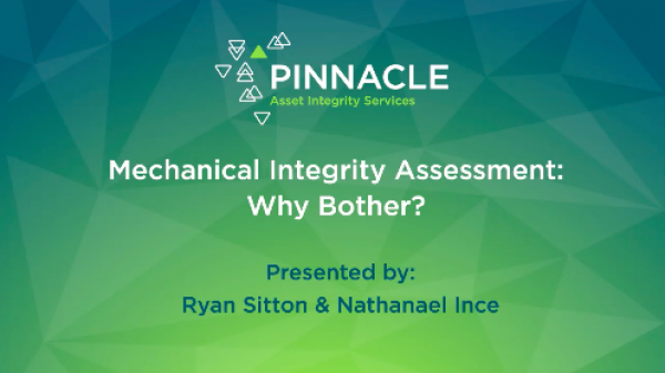 Mechanical Integrity Assessment: Why Bother?