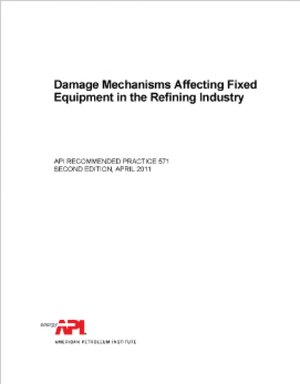API Publishes New Edition of RP 571 - Damage Mechanisms Affecting Fixed Equipment in the Refining Industry