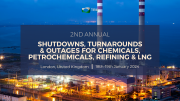 2nd Shutdowns, Turnarounds & Outages for Chemicals, Petrochemicals, Refining & LNG