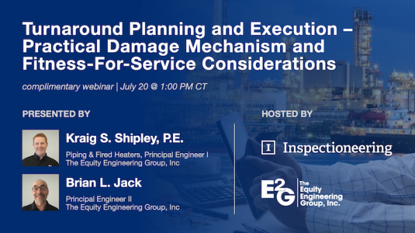 Turnaround Planning and Execution – Practical Damage Mechanism and Fitness-For-Service Considerations
