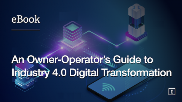 An Owner-Operator’s Guide to Industry 4.0 Digital Transformation
