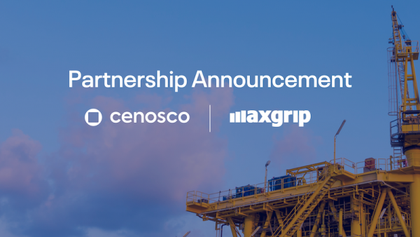 Cenosco and MaxGrip Announce New Partnership that Empowers Industry Leaders to Optimize Their Asset Integrity Management