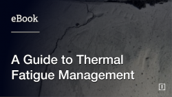 A Guide to Thermal Fatigue Management
