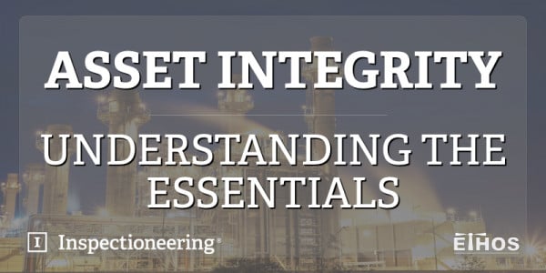 Asset Integrity: Understanding the Essentials