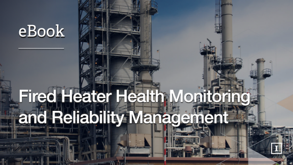 Fired Heater Health Monitoring and Reliability Management