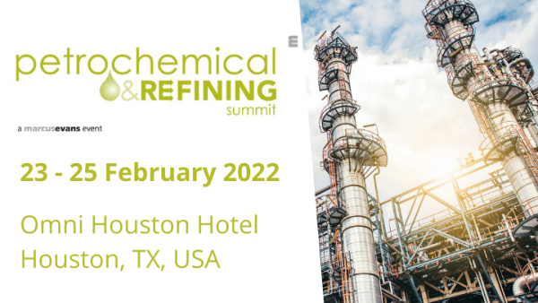 The 11th Annual Petrochemical & Refining Summit Is Coming to Houston on February 23–25, 2022