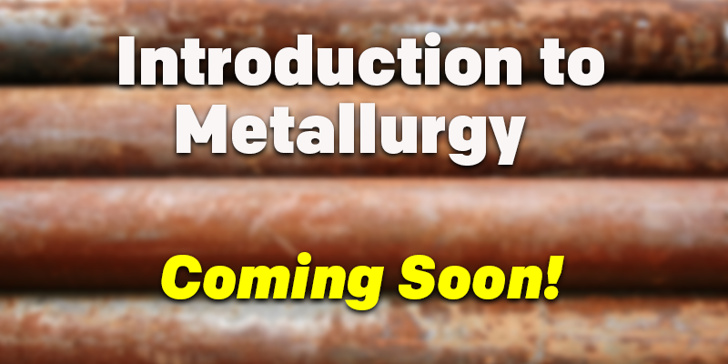 Introduction to Metallurgy